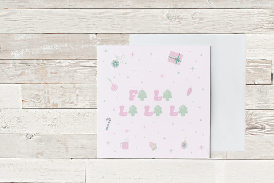 FA LA LA LA | Greeting Card