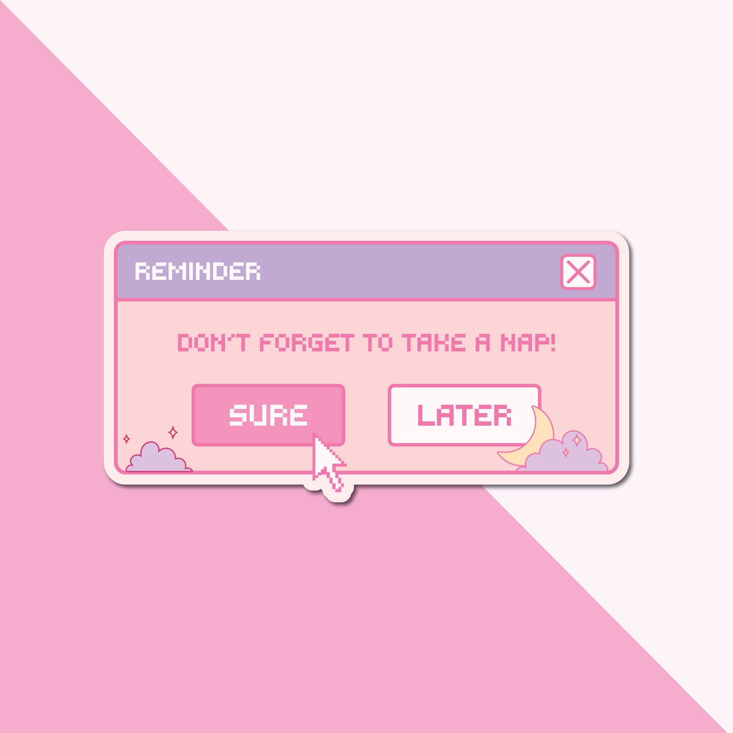 Don't Forget To Take a Nap!  | Sticker