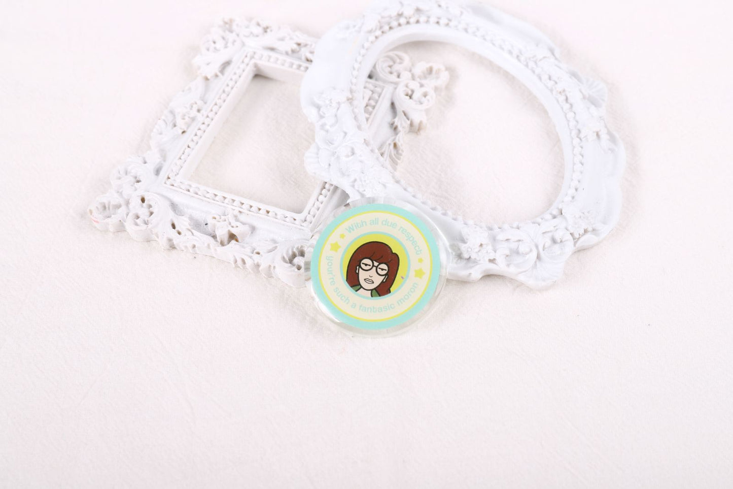With all due respect | Acrylic Pin